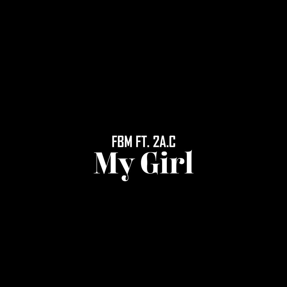 Picture of FBM ft 2A.C - My Girl