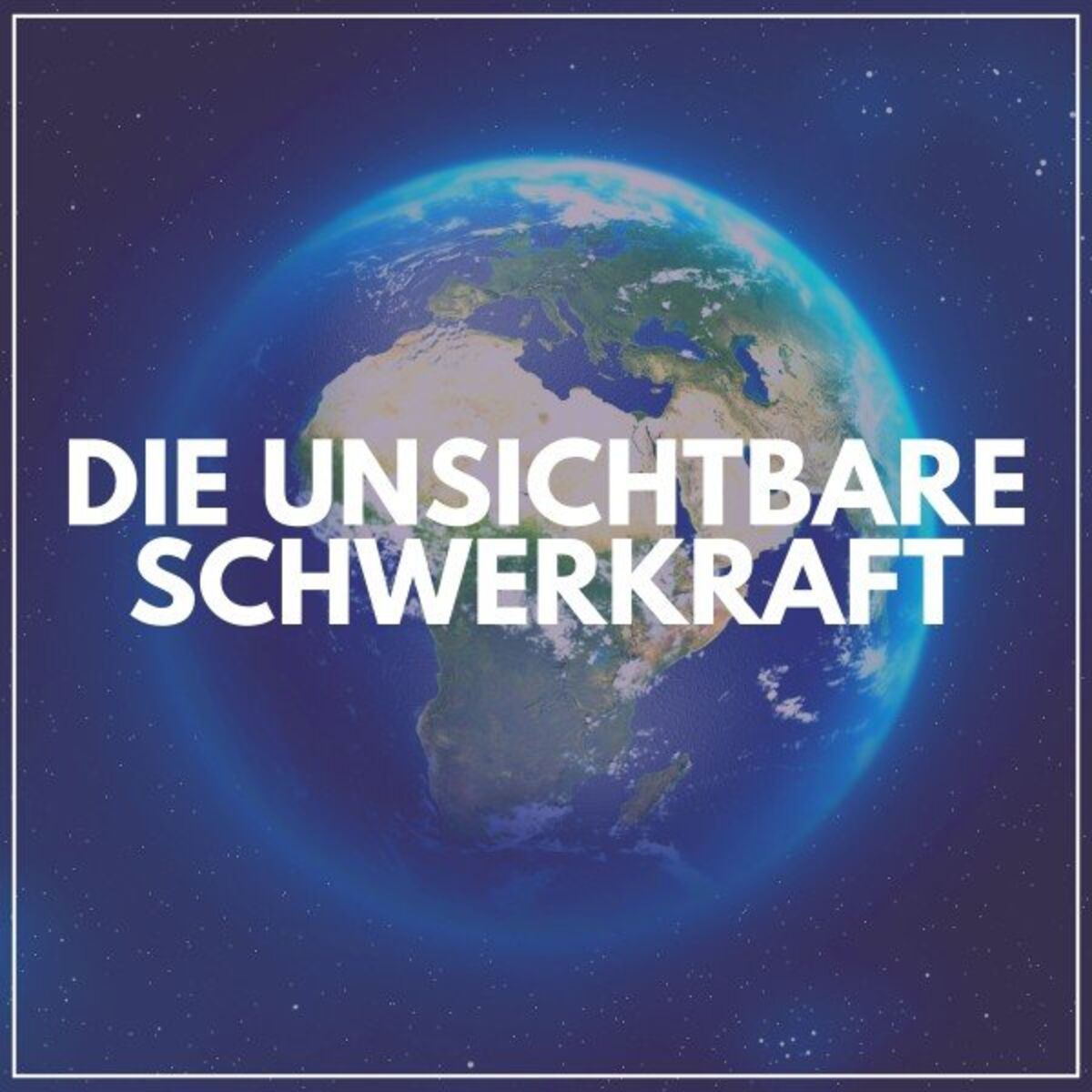 Album cover of Die Unsichtbare Schwerkraft