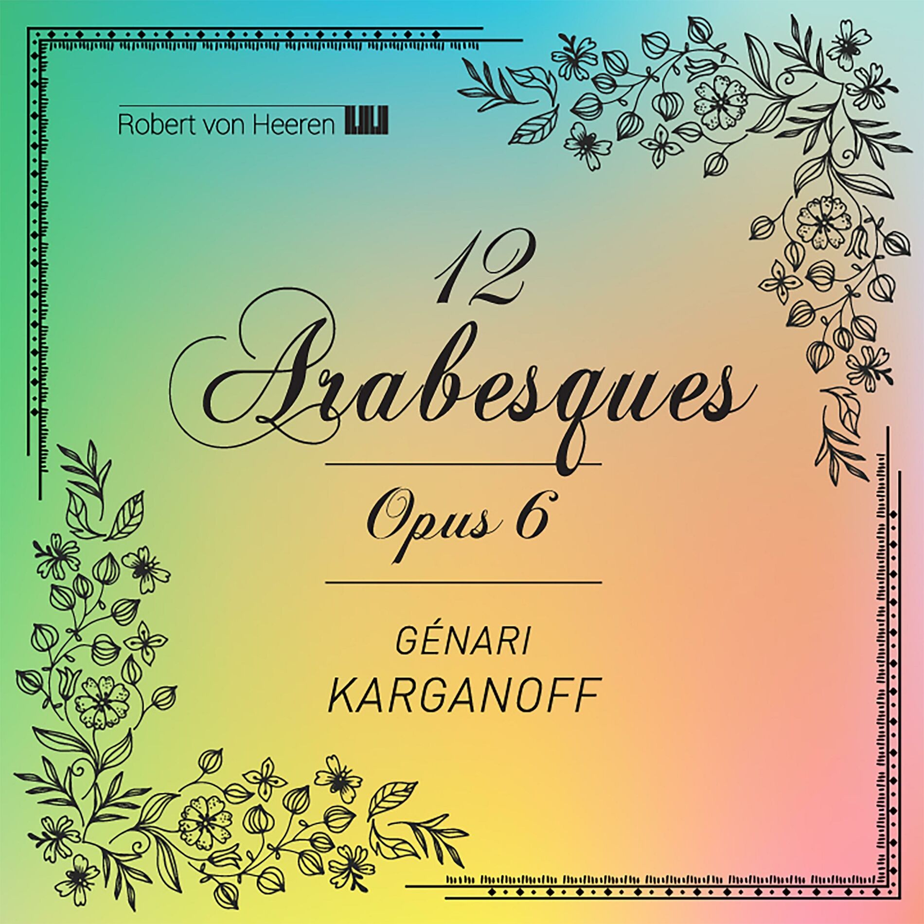 Album cover of 12 Arabesques Opus 6