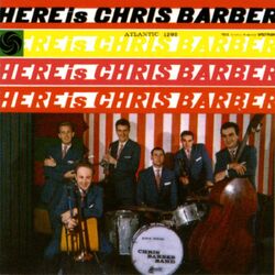 Cover of Here Is Chris Barber