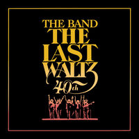 The Band - The Last Waltz (Deluxe Version) | Deezer
