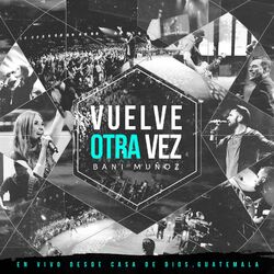 Cover of Vuelve Otra Vez (En Vivo Desde Casa de Dios)