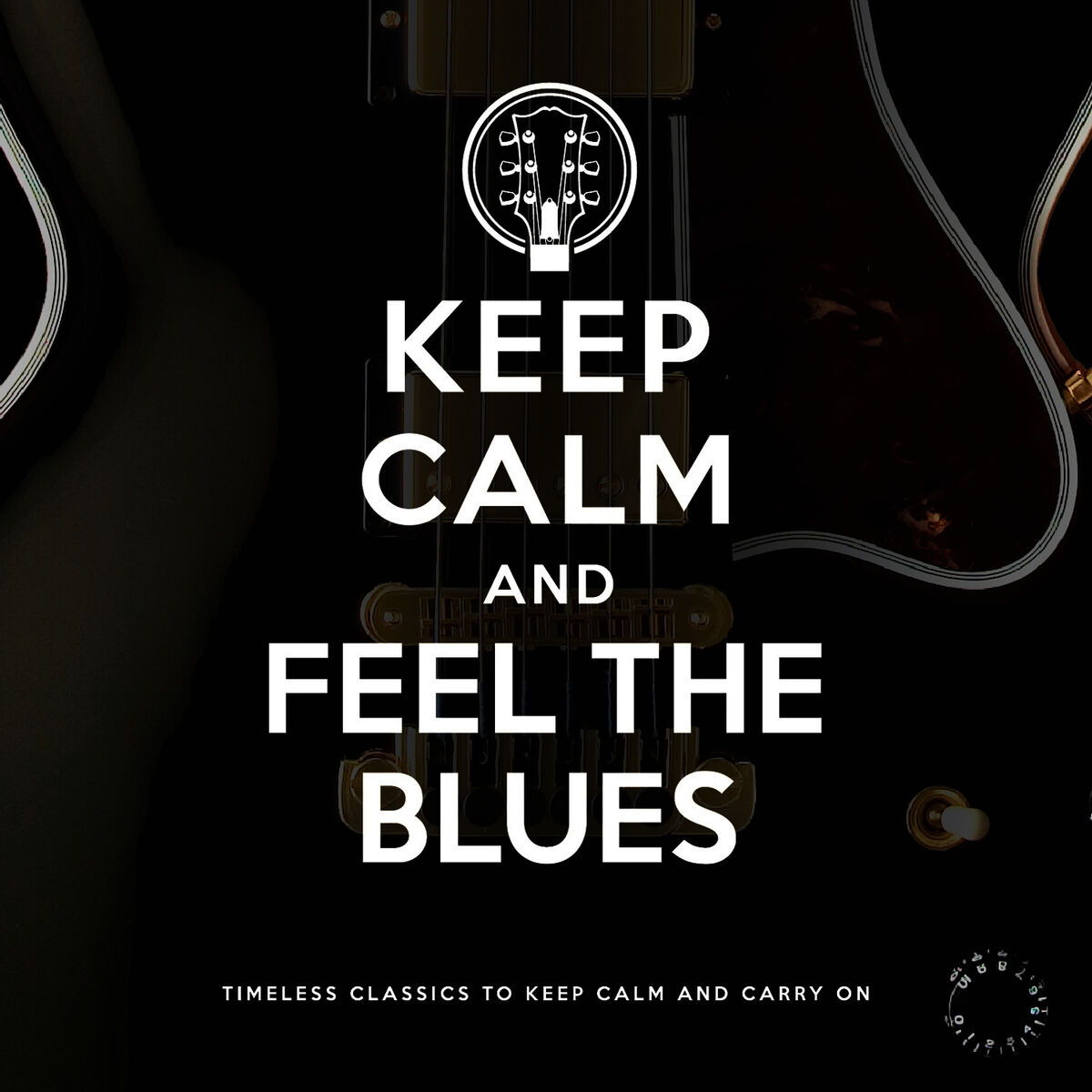Album cover of Keep Calm and Feel the Blues