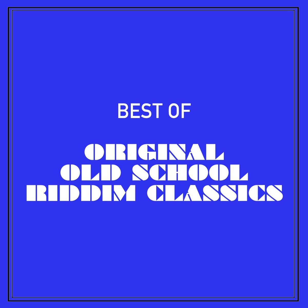 Album cover of Best of Original Old School Riddim Classics