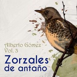 Cover of Zorzales de Antaño, Vol. 3: Alberto Gomez