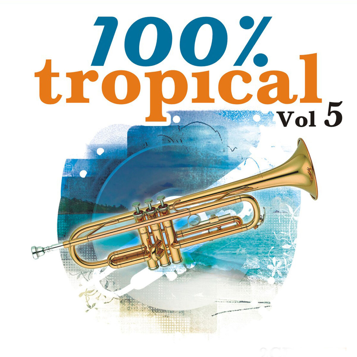 Album cover of 100% Tropical, Vol. 5