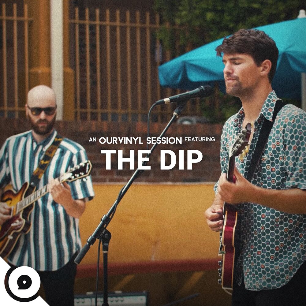 Picture of The Dip | OurVinyl Sessions