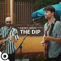 Cover of The Dip | OurVinyl Sessions