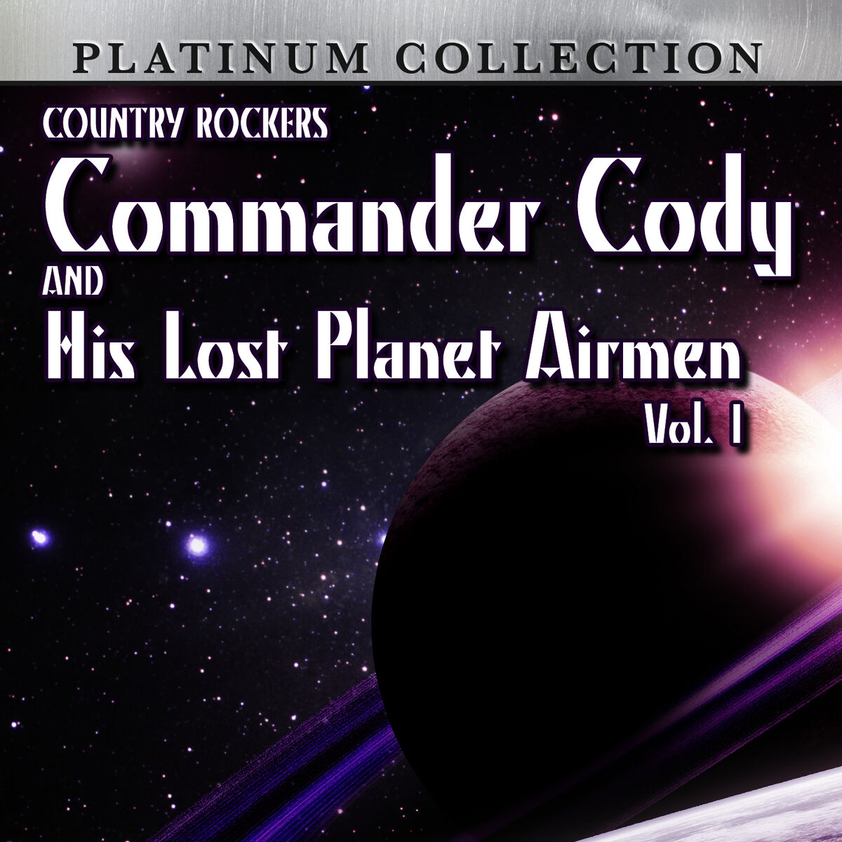 Album cover of Country Rockers Commander Cody and His Lost Planet Airmen, Vol. 1