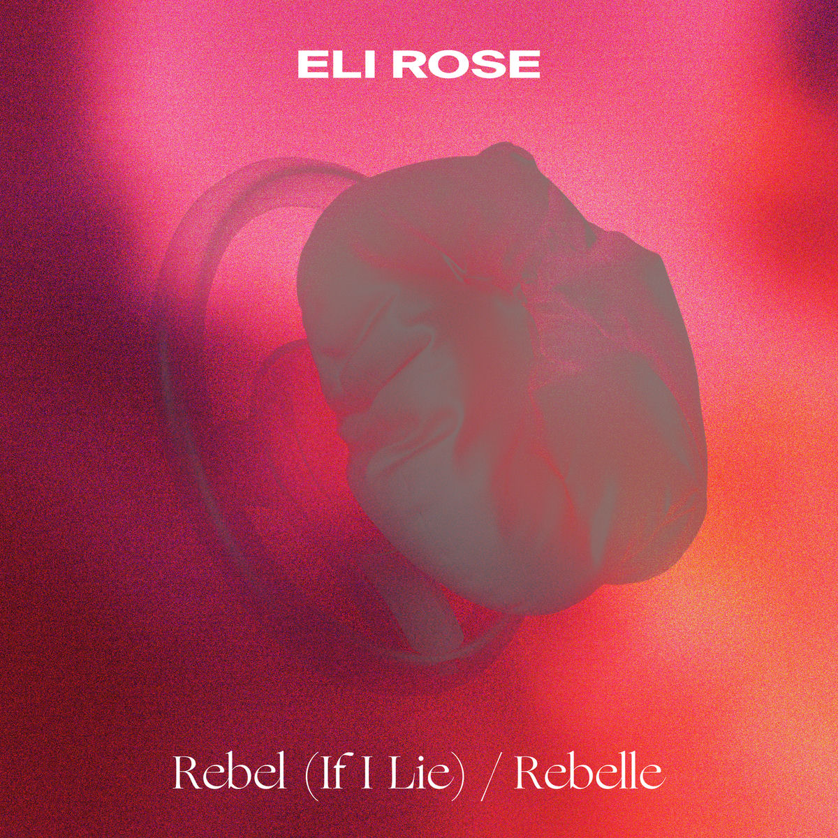 Album cover of Rebel (If I Lie) / Rebelle
