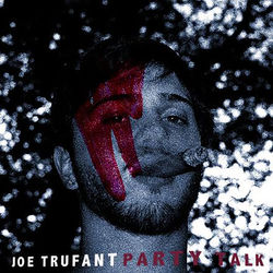 Descargar Party Talk - Joe Trufant MP3