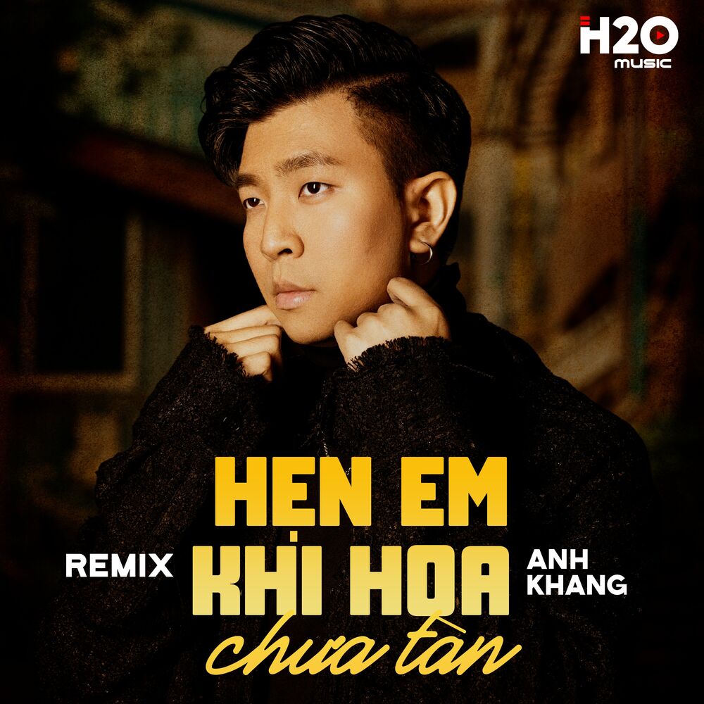 Picture of Hẹn Em Khi Hoa Chưa Tàn (Remix)