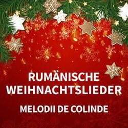 Cover of Rumänische Weihnachtslieder - Melodii de colinde