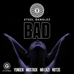 Cover of Bad (feat. Yungen, MoStack, Mr Eazi & Not3s)