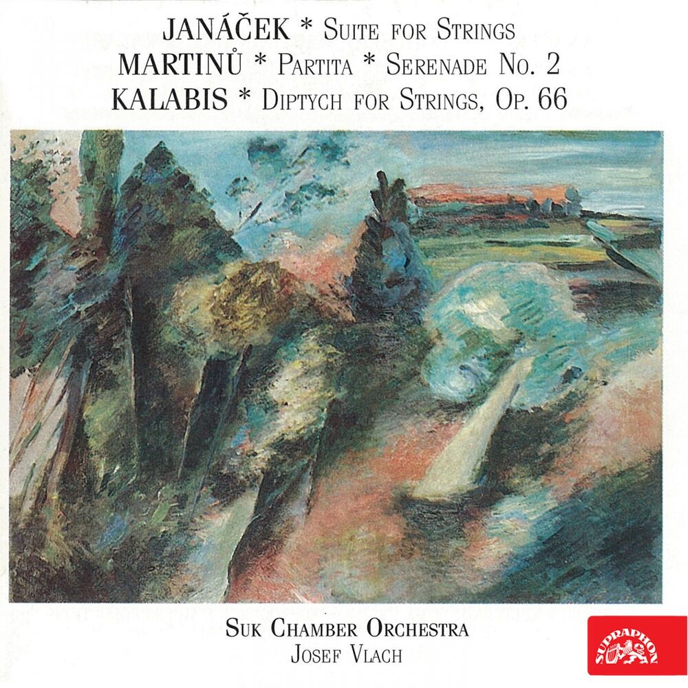 Picture of Janáček: Suite for Strings - Martinů: Partita, Serenade No. 2 - Kalabis: Diptych for Strings