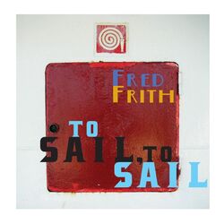 Cover of To Sail, To Sail