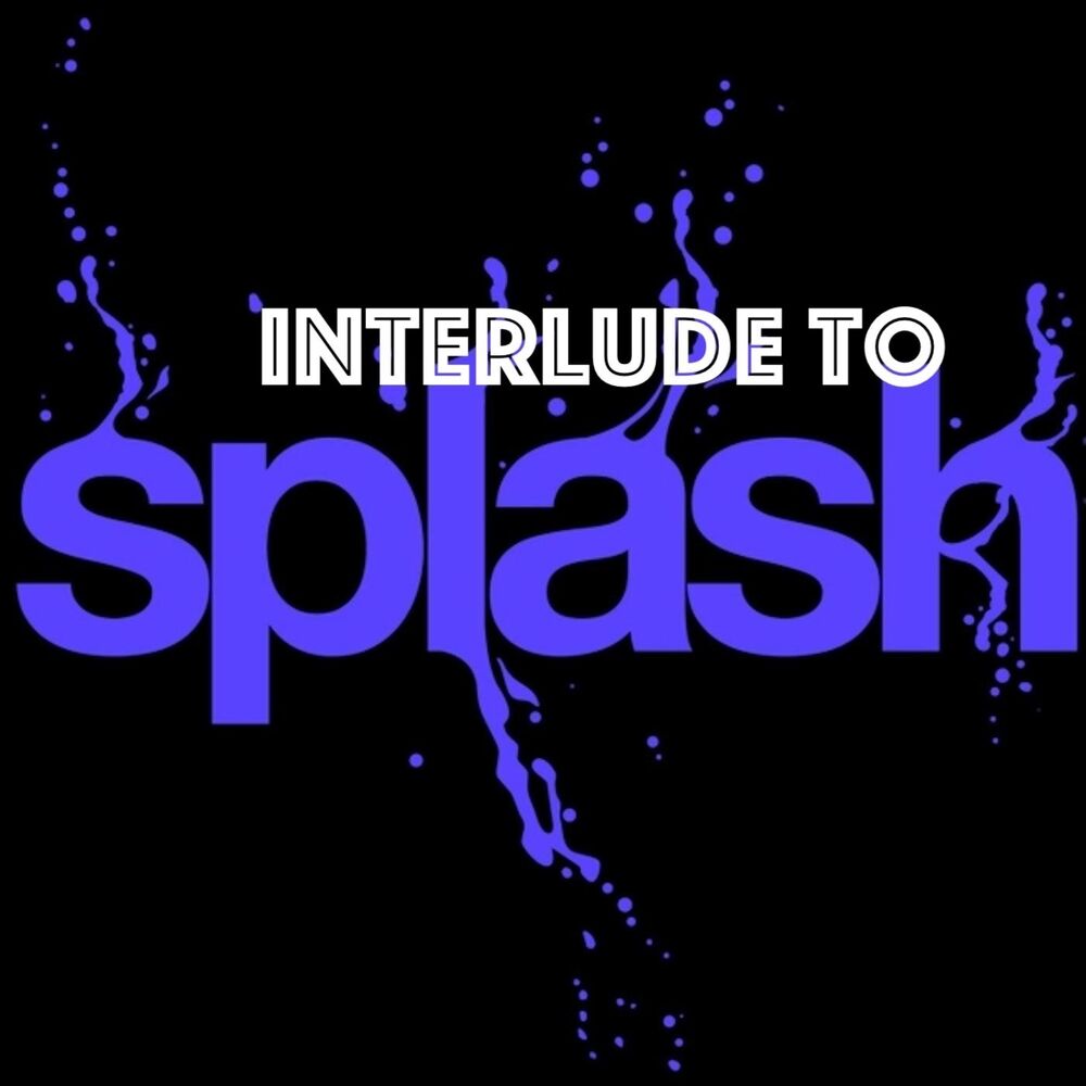 Picture of Interlude to Splash