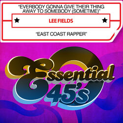 Cover of Everybody Gonna Give Their Thing Away to Somebody (Sometime) / East Coast Rapper [Digital 45]