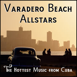 Cover of Varadero Beach Allstars: The Hottest Music from Cuba