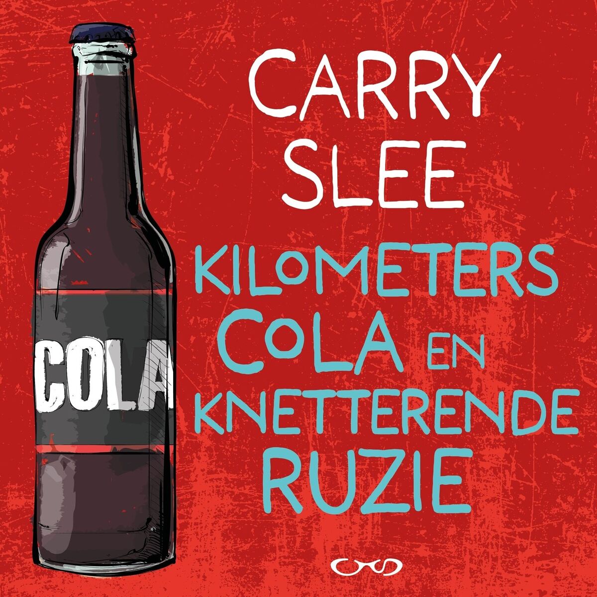 Album cover of Kilometers cola en knetterende ruzie (Onverkort)