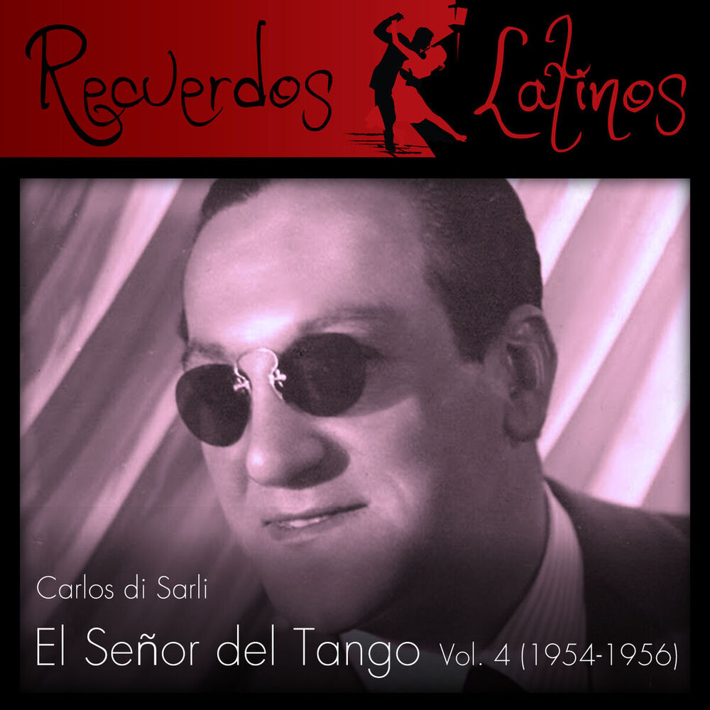 Picture of Carlos Di Sarli: El Señor del Tango, Vol. 4 (1954-1956)