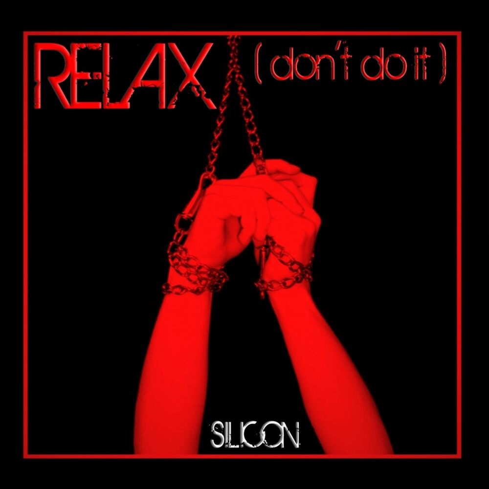 Picture of Relax (Don't Do It)