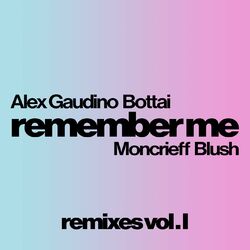 Cover of Remember Me (feat. Moncrieff & Blush)