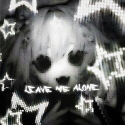 Cover of LEAVE ME ALONE