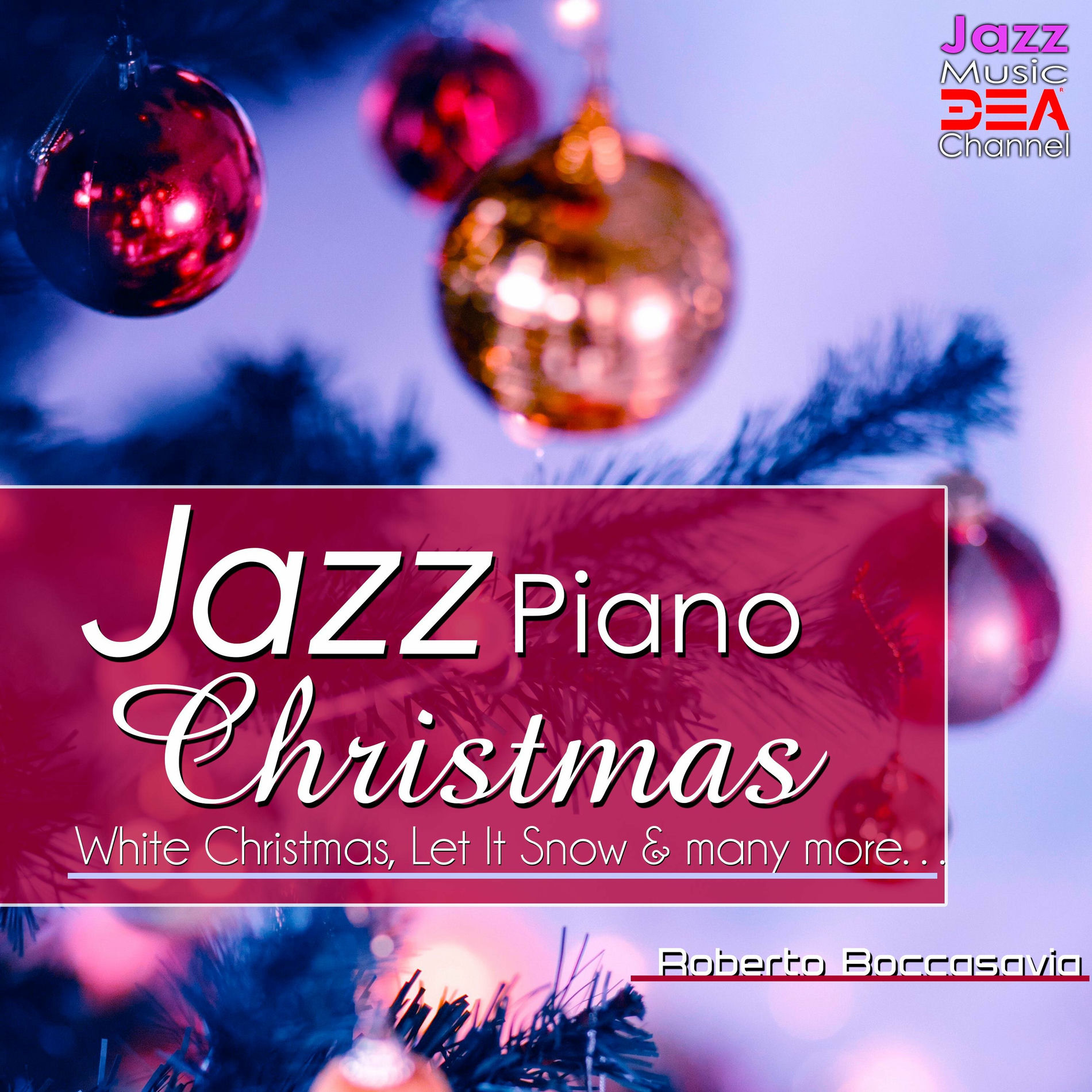 Album cover of Jazz Piano Christmas: White Christmas, Let It Snow & many more…