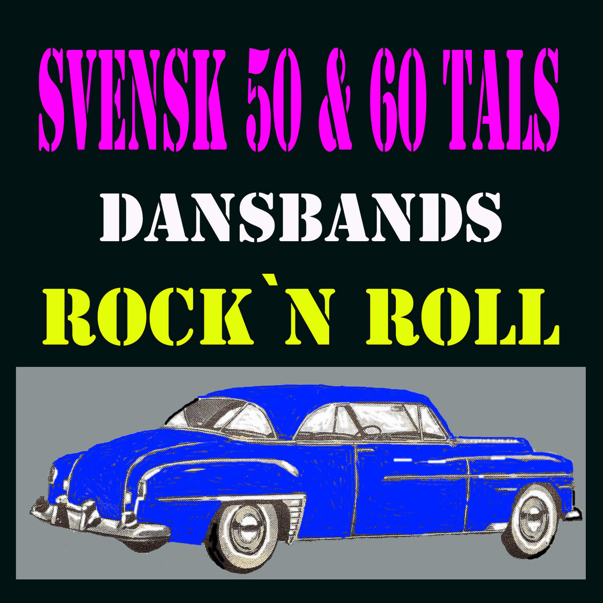 Album cover of Svensk 50 och 60 tals dansbands Rock'n Roll