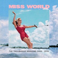 Cover of The Troubador Sessions (2003 - 2010)