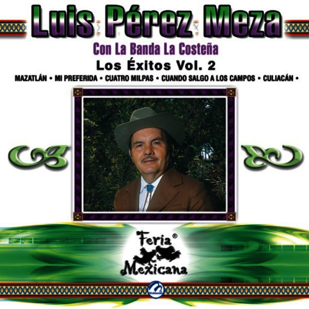 Picture of Luis Pérez Meza Con La Banda La Costeña - Los Éxitos Vol. 2 - Feria Mexicana