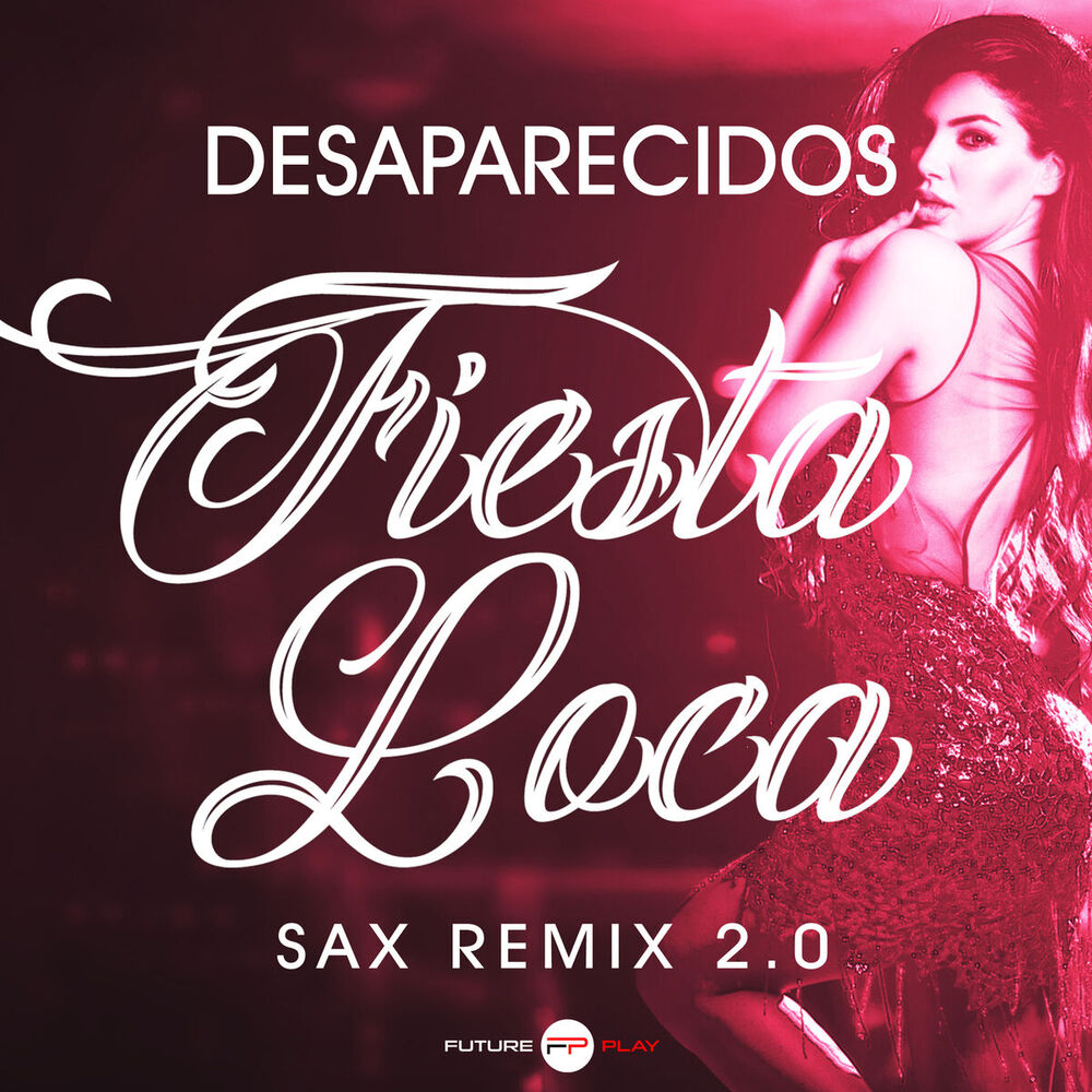 Picture of Fiesta Loca (Sax Remix 2.0)