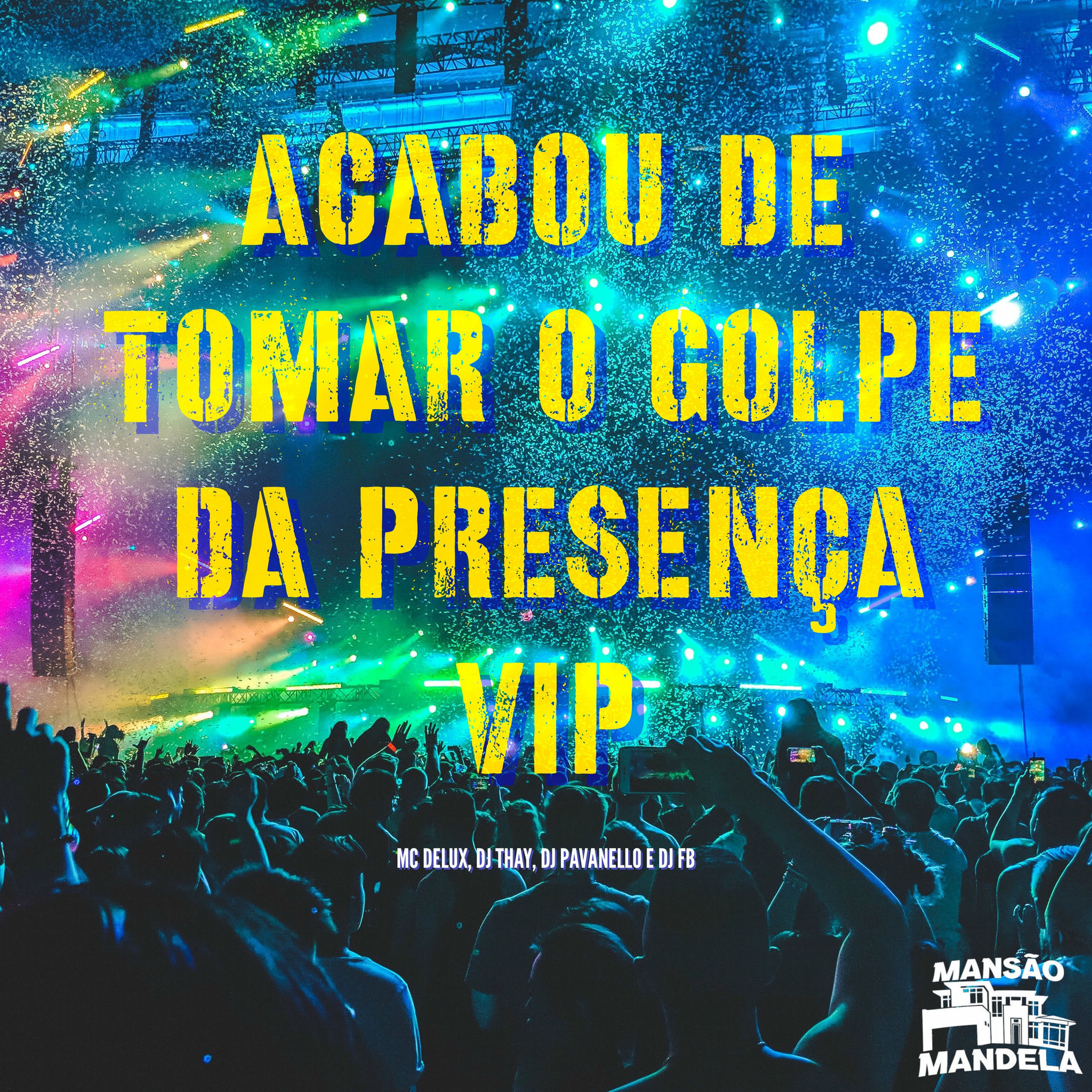 Album cover of Acabou de Tomar o Golpe da Presença Vip