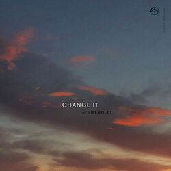 Cover of Change It (with Liel Kolet)