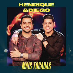 Cover of Henrique & Diego Mais Tocadas