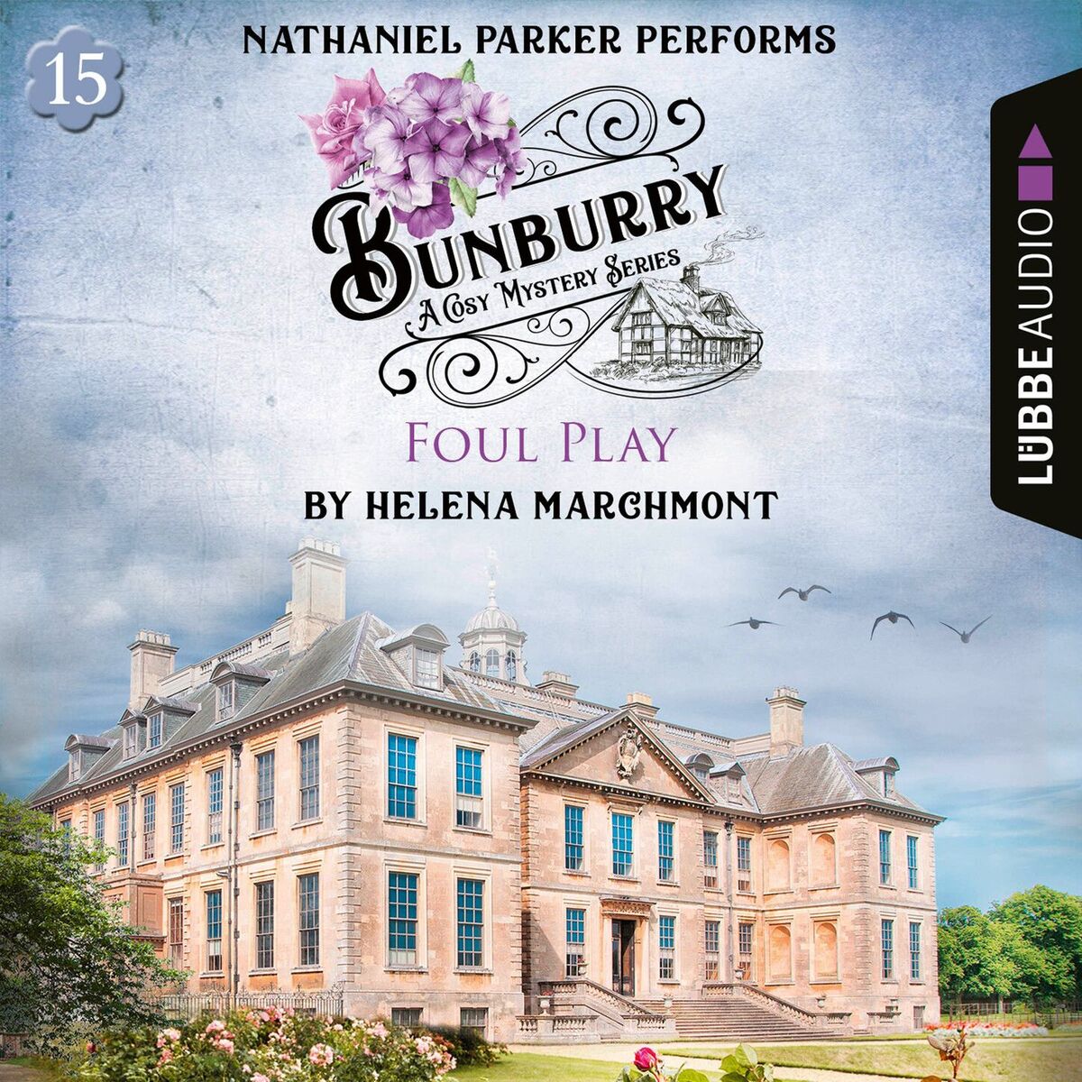 Album cover of Foul Play - Bunburry - A Cosy Mystery Series, Episode 15 (Unabridged)
