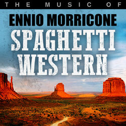 Cover of Spaghetti Western: The Music of Ennio Morricone