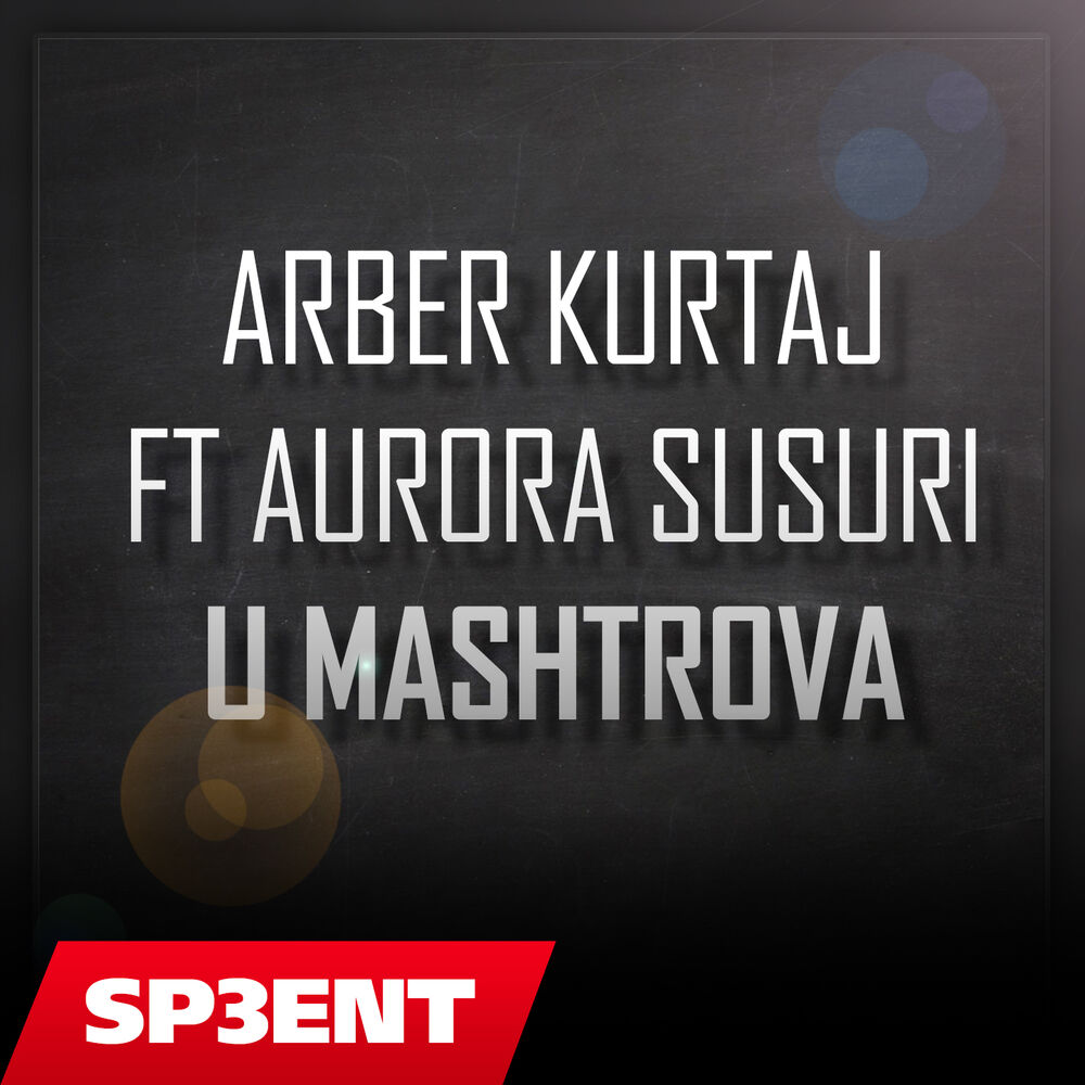 Picture of Arber Kurtaj ft Aurora Susuri - U MASHTROVA