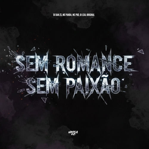 Sem Romance, Sem Paixão