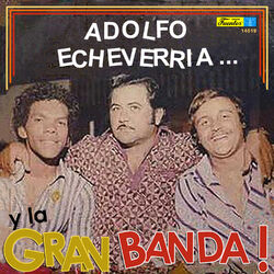 Cover of Adolfo Echeverria y la Gran Banda