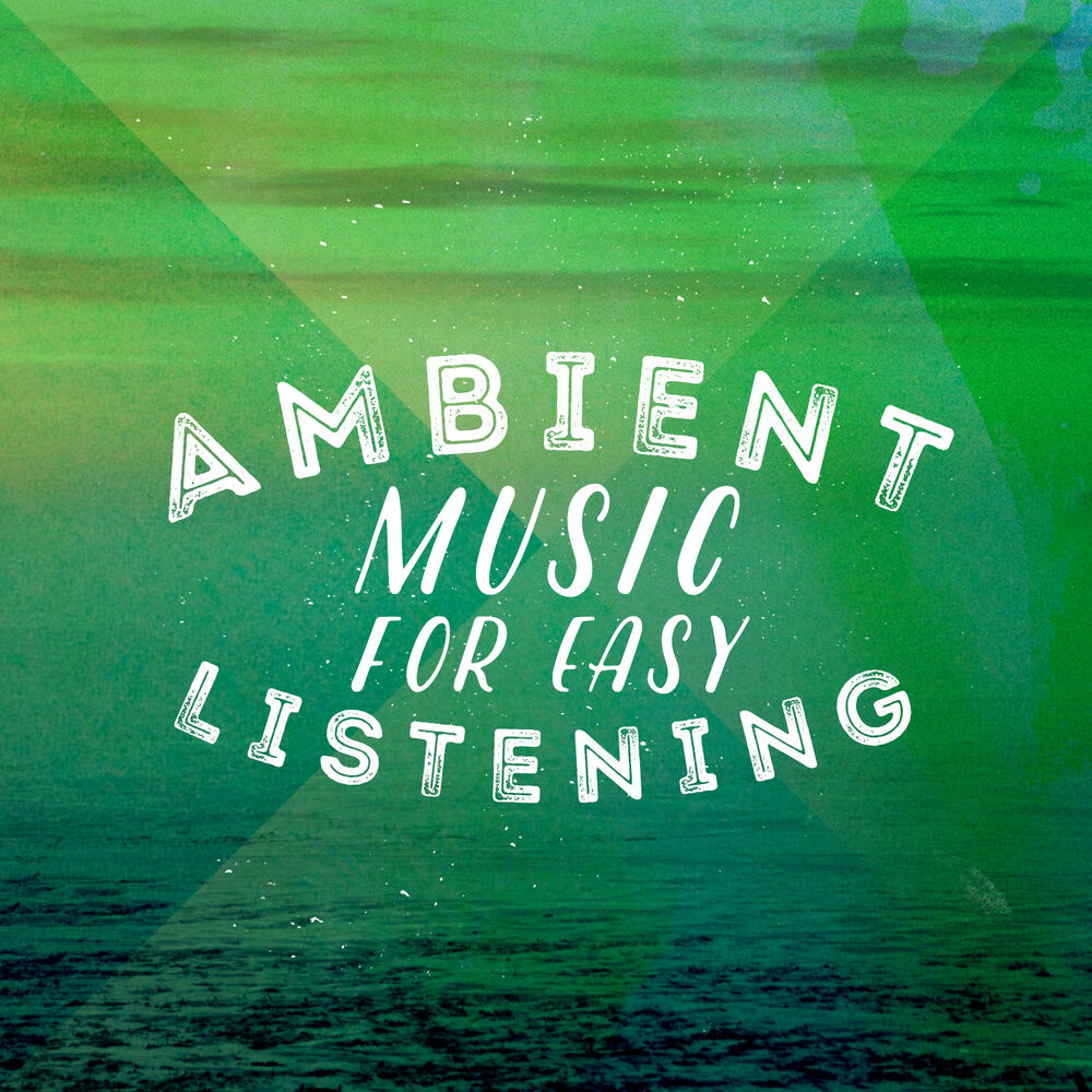 Picture of Ambient Music for Easy Listening
