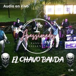 Cover of El Chavo banda -LOS APASSIONADOS en vivo (Passion Vallenata) (En vivo)