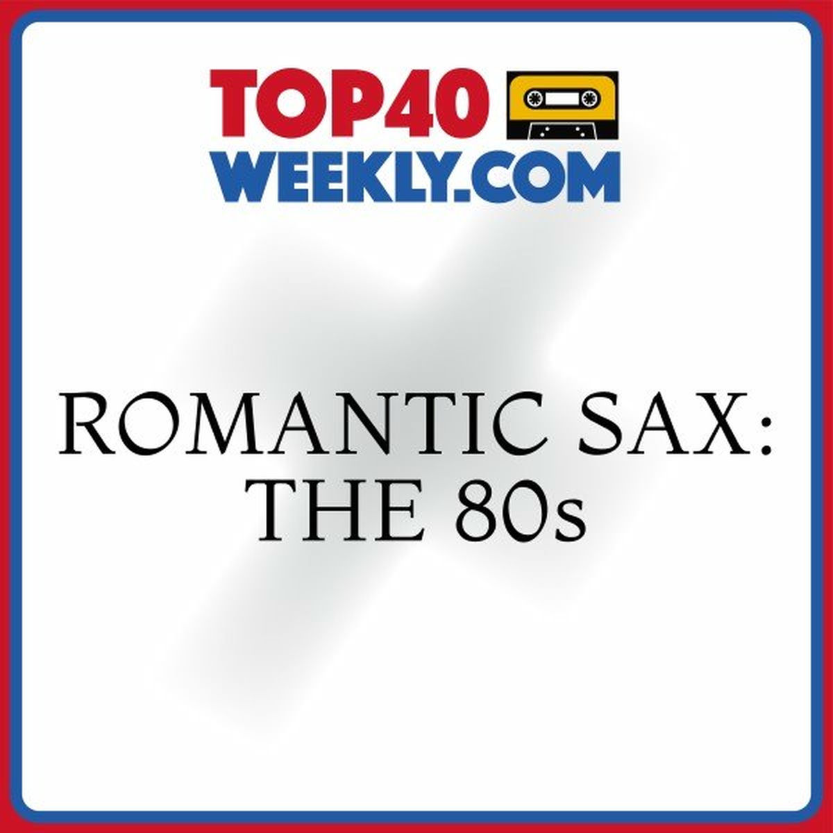 Album cover of Romantic Sax: The 80s