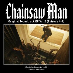 Cover of Chainsaw Man Original Soundtrack EP Vol.2 (Episode 4-7)