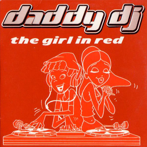 Daddy DJ - The Girl in Red (Remastered 2025) | Deezer