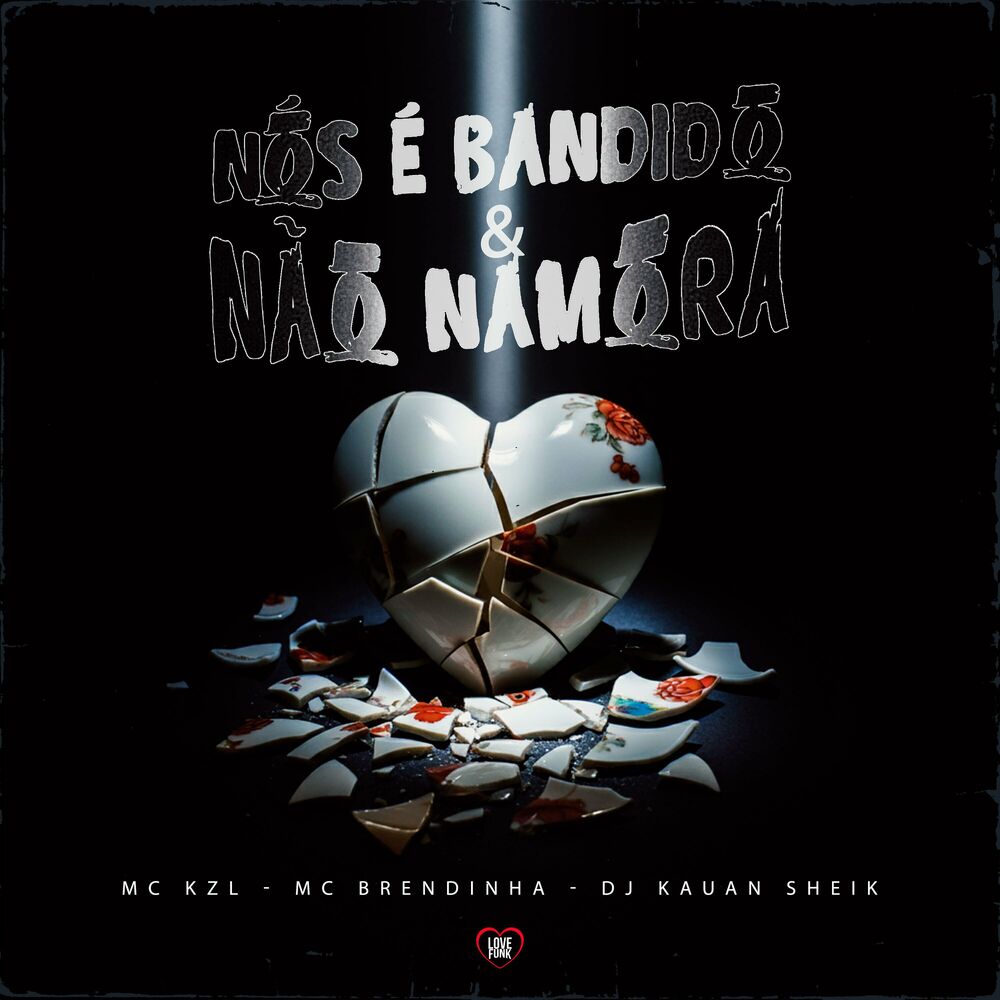 Picture of Nós É Bandido e Não Namora