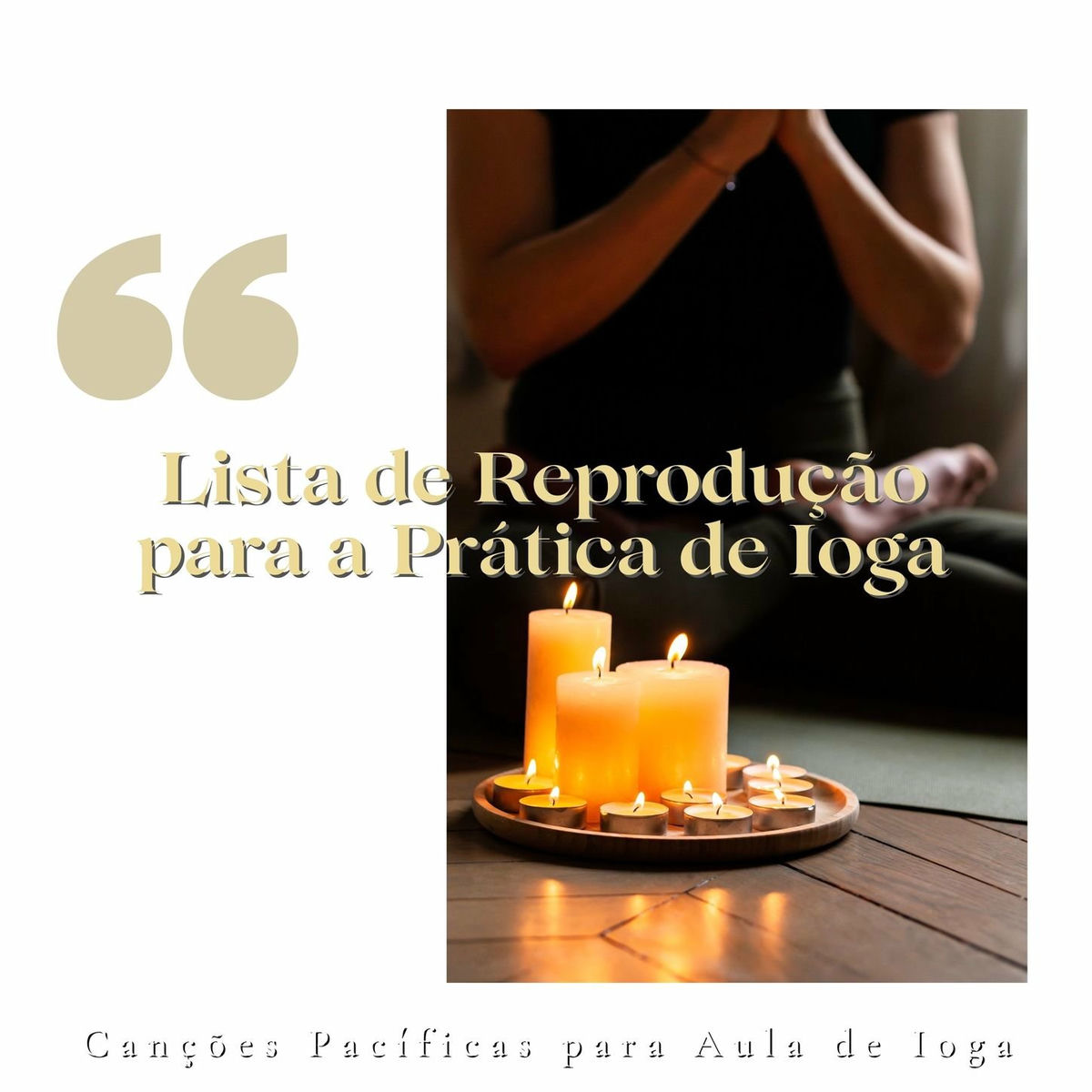 Album cover of Lista de Reprodução para a Prática de Ioga: Canções Pacíficas para Aula de Ioga, Controle da Respiração e Meditação