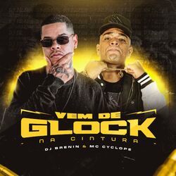 Cover of Vem de Glock na Cintura