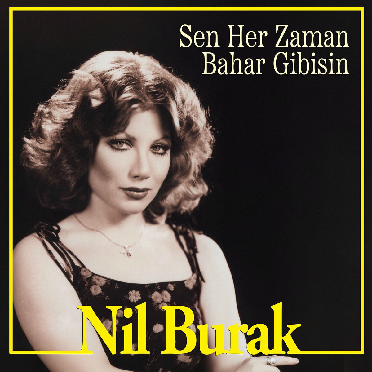 Album cover of Sen Her Zaman Bahar Gibisin